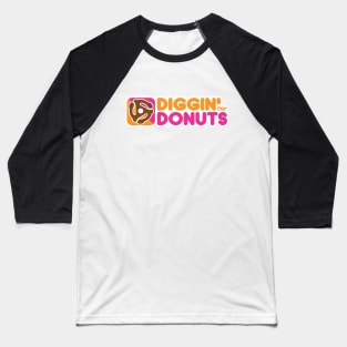 Diggin For Donuts Baseball T-Shirt